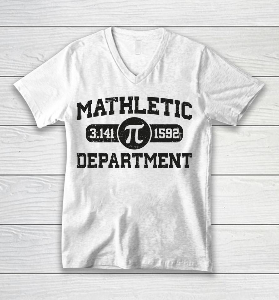 Matheletic Department Pi Day Math Teachers Pi 3.14 Unisex V-Neck T-Shirt
