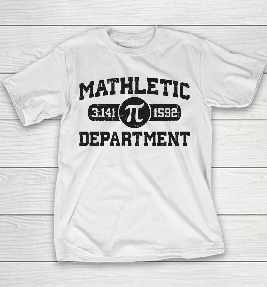 Matheletic Department Pi Day Math Teachers Pi 3.14 Youth T-Shirt