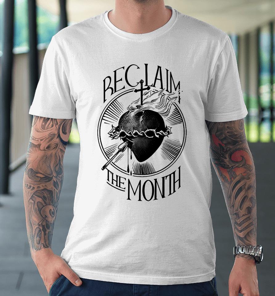 Matt Fradd Reclaim The Month Premium T-Shirt