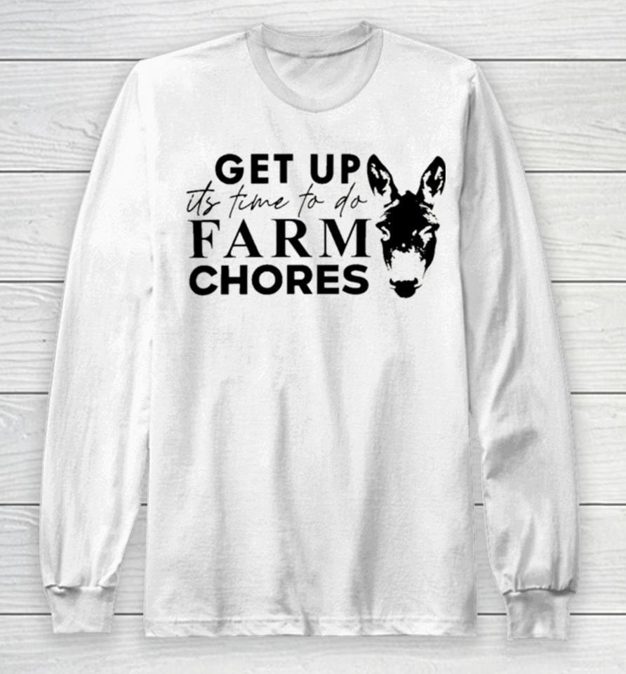 Matt Mathews Merch Get Up It’s Time To Do Farm Chores Long Sleeve T-Shirt