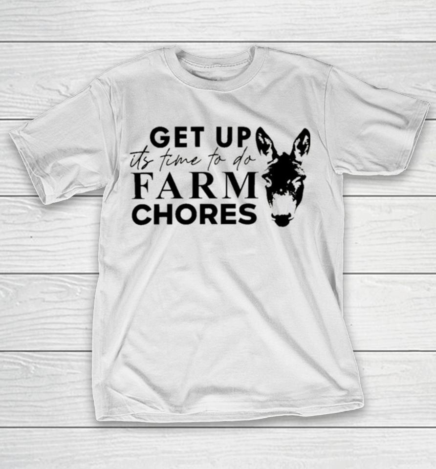 Matt Mathews Merch Get Up It’s Time To Do Farm Chores T-Shirt