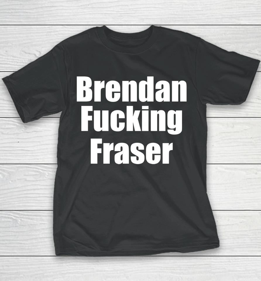 Matt Rife Brendan Fucking Fraser Youth T-Shirt