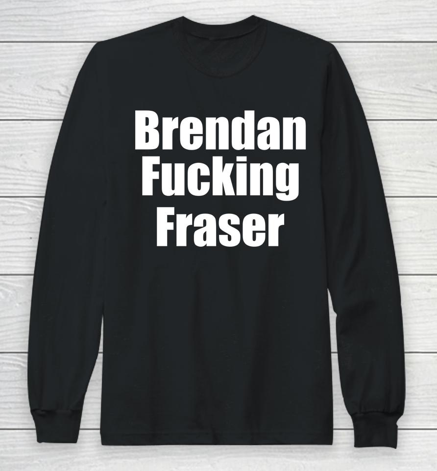 Matt Rife Wearing Brendan Fucking Fraser Long Sleeve T-Shirt