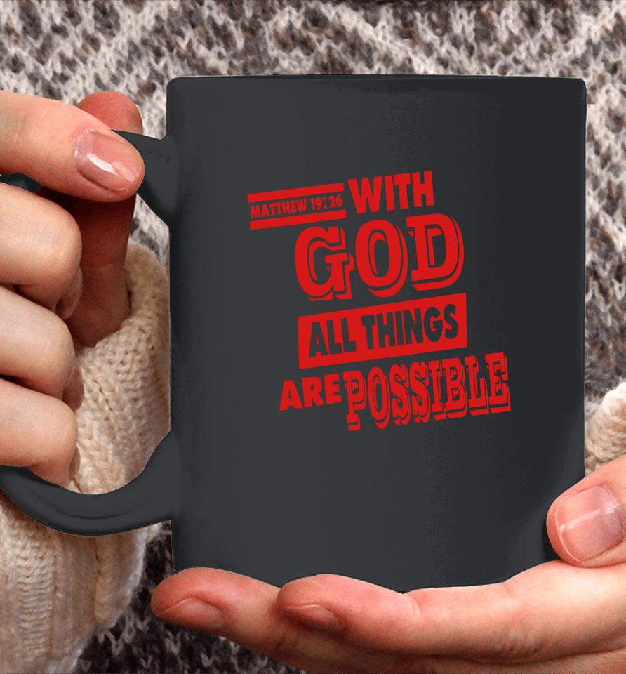 Matthew 19 26 With God All Things Are Possible Coffee Mug