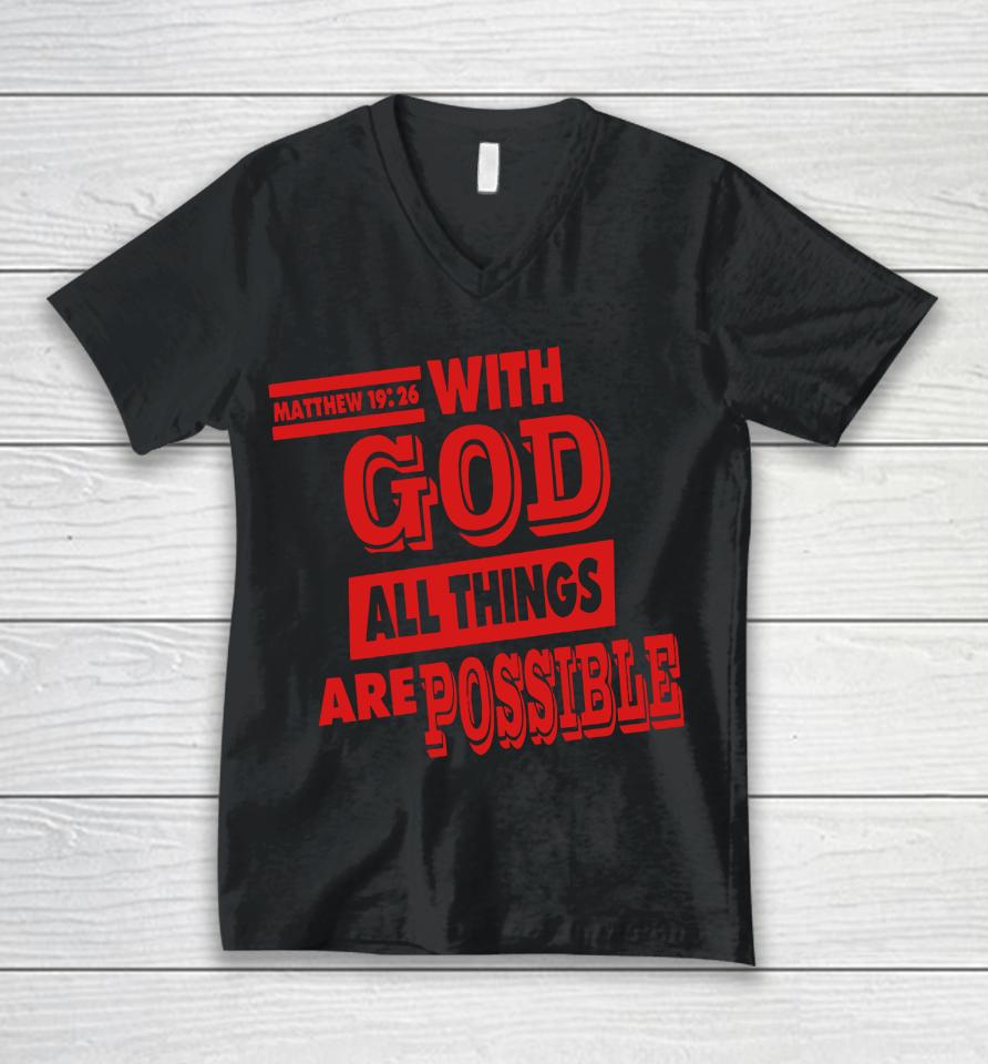 Matthew 19 26 With God All Things Are Possible Unisex V-Neck T-Shirt