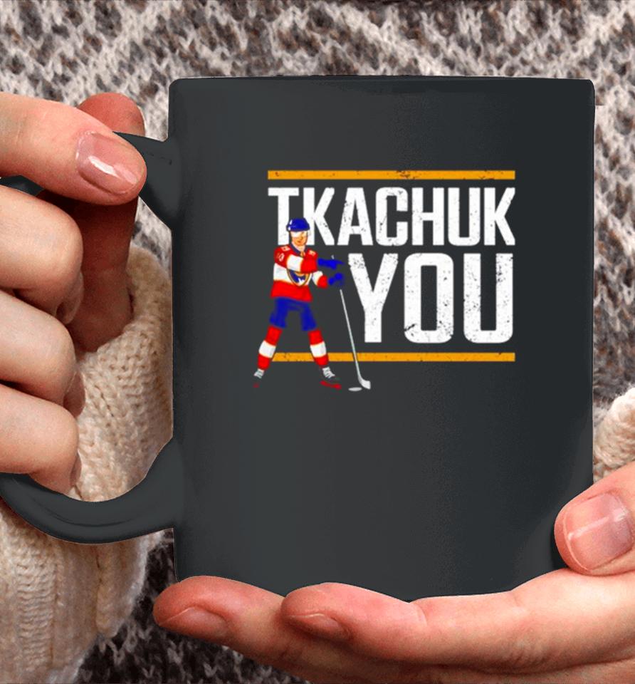 Matthew Tkachuk Hockey Tkachuk You Coffee Mug