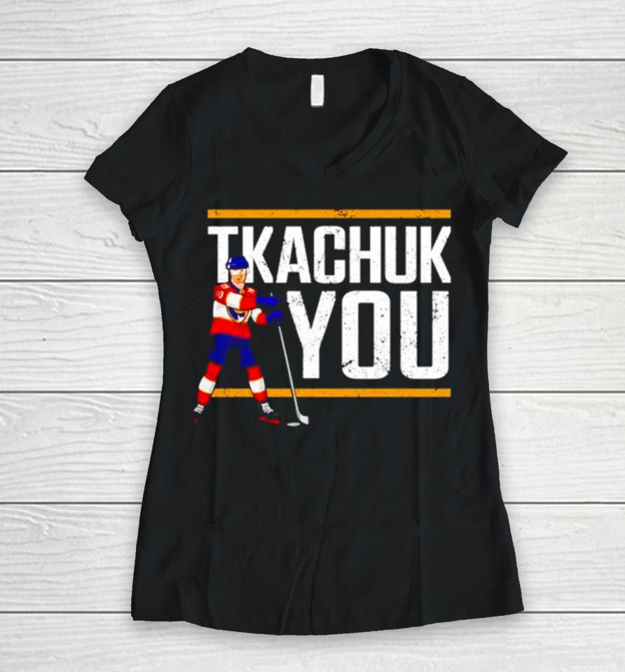 Matthew Tkachuk Hockey Tkachuk You Women V-Neck T-Shirt