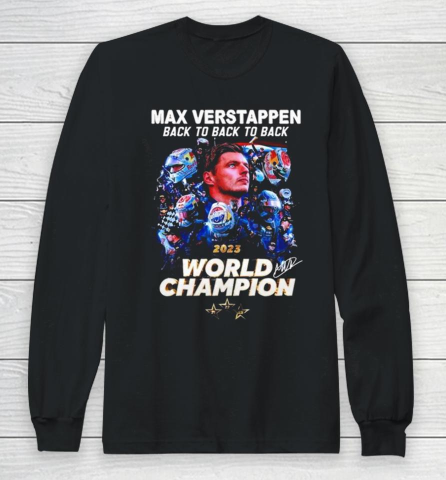 Max Verstappen Back To Back To Back 2023 World Champion Signature Long Sleeve T-Shirt