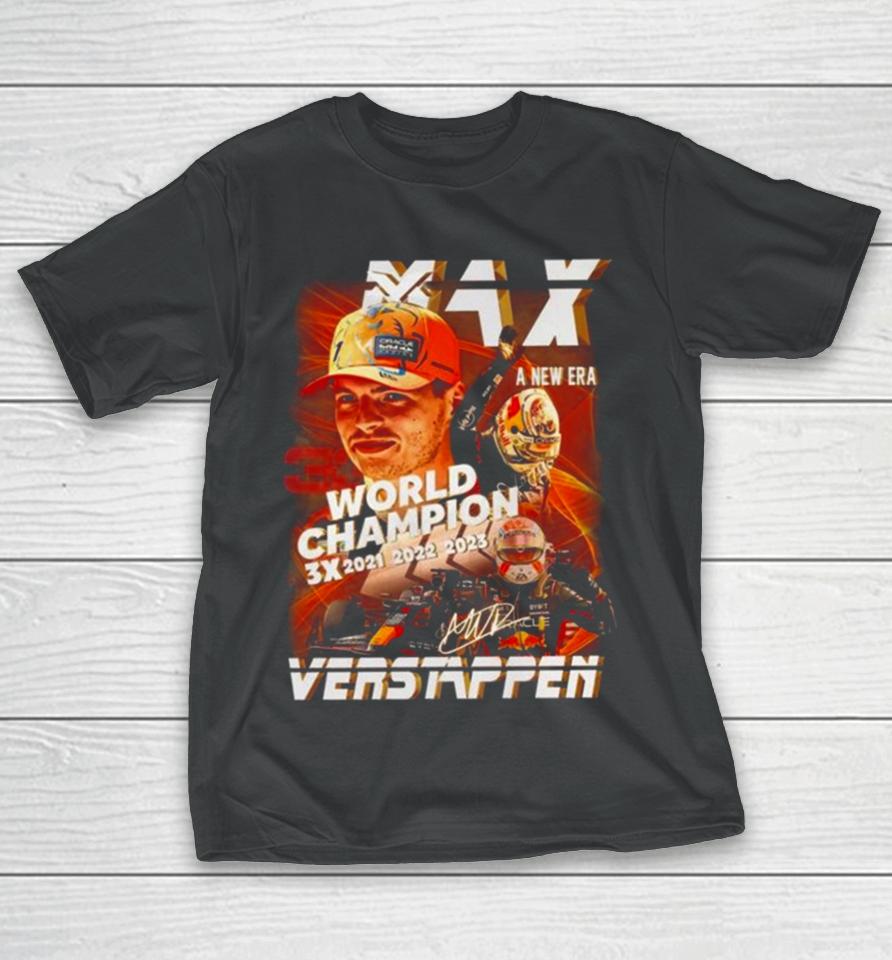 Max Verstappen World Champion A New Era 3X 2021 2023 Signature T-Shirt