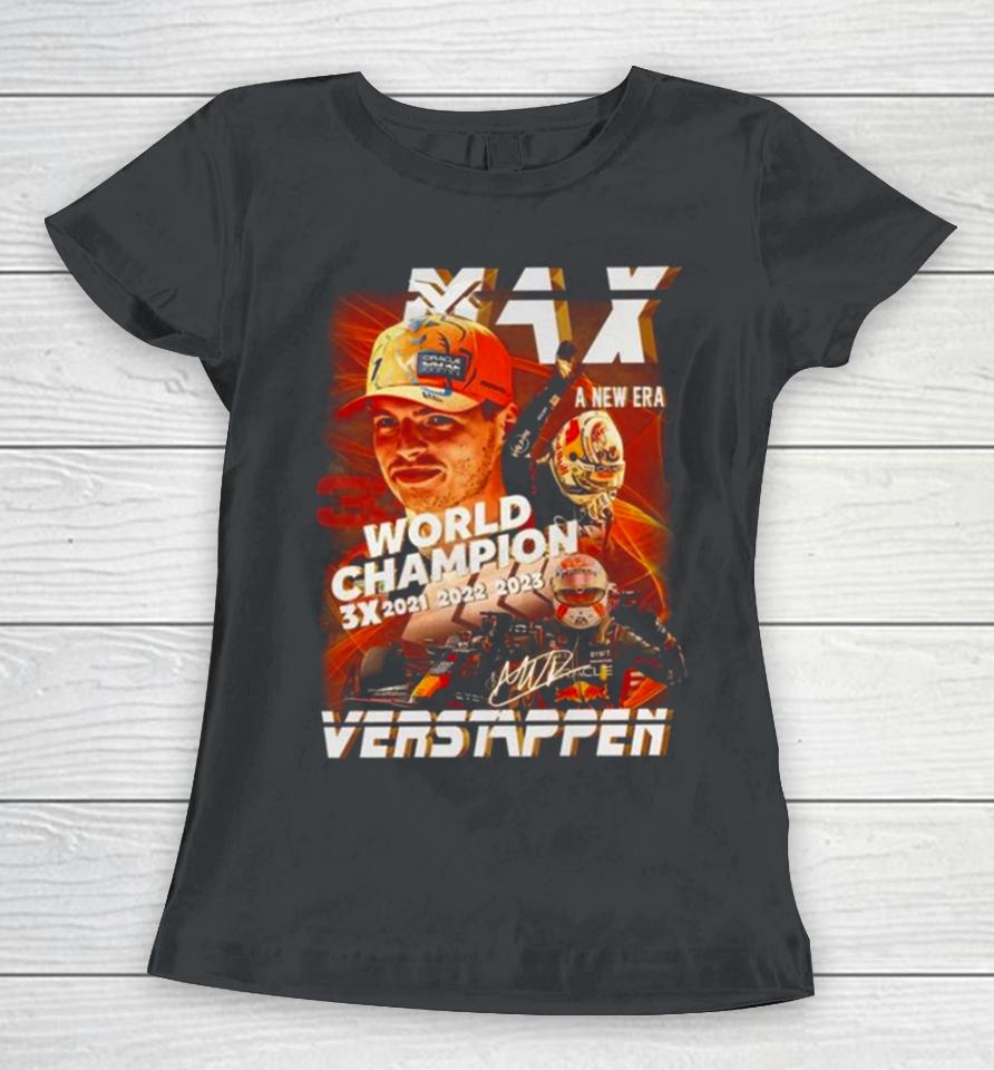 Max Verstappen World Champion A New Era 3X 2021 2023 Signature Women T-Shirt