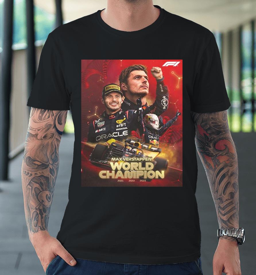 Max Verstappen World Champion Formula 1 2021 2022 20223 Three Time F1 Champion Congratulations Premium T-Shirt