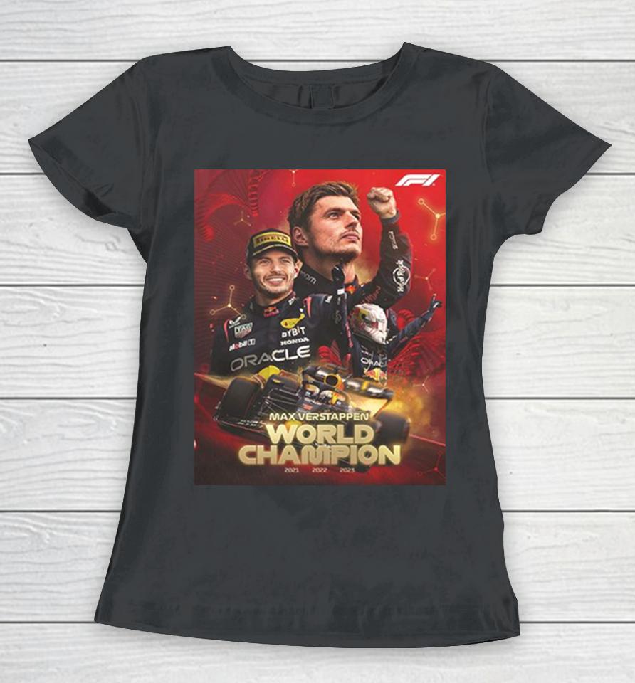 Max Verstappen World Champion Formula 1 2021 2022 20223 Three Time F1 Champion Congratulations Women T-Shirt