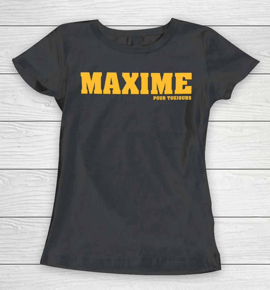 Maxime Pour Toujours Women T-Shirt