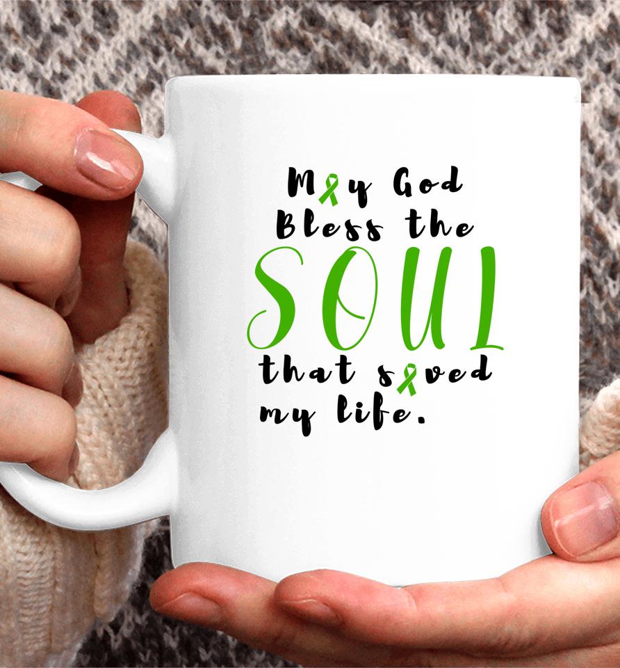 May God Bless The Soul That Saved My Life Coffee Mug