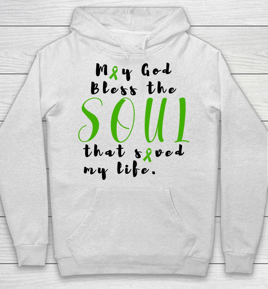 May God Bless The Soul That Saved My Life Hoodie