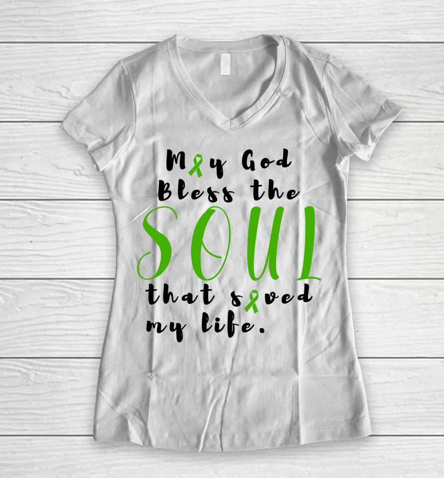 May God Bless The Soul That Saved My Life Women V-Neck T-Shirt