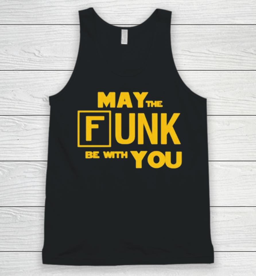 May The Funk Be With You Unisex Tank Top