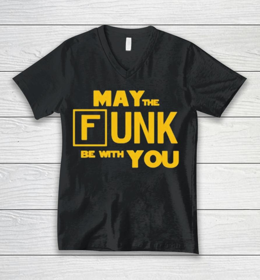 May The Funk Be With You Unisex V-Neck T-Shirt