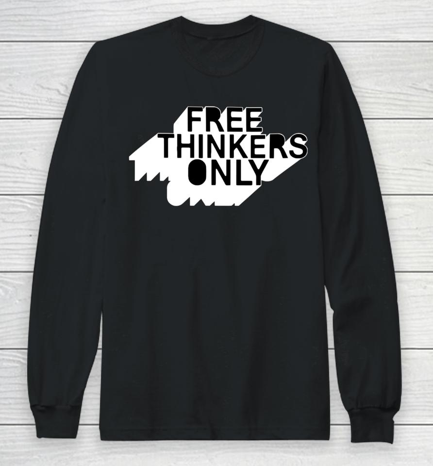 Maygaspunky Free Thinkers Only Long Sleeve T-Shirt