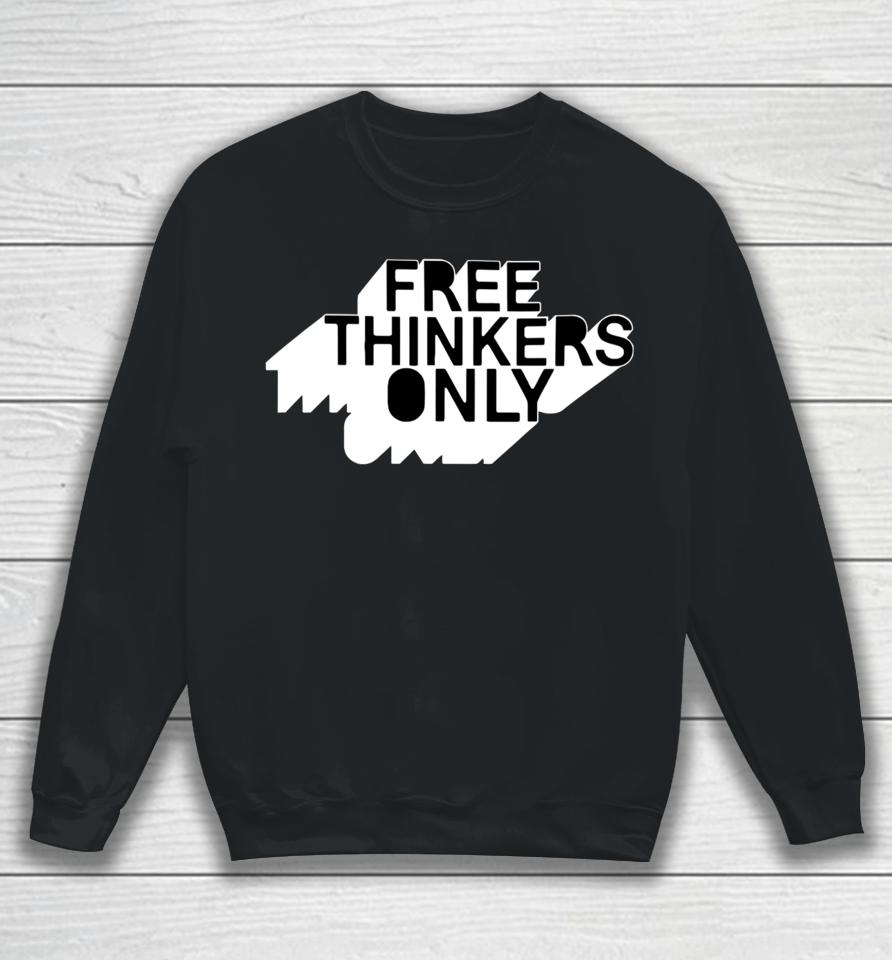 Maygaspunky Free Thinkers Only Sweatshirt