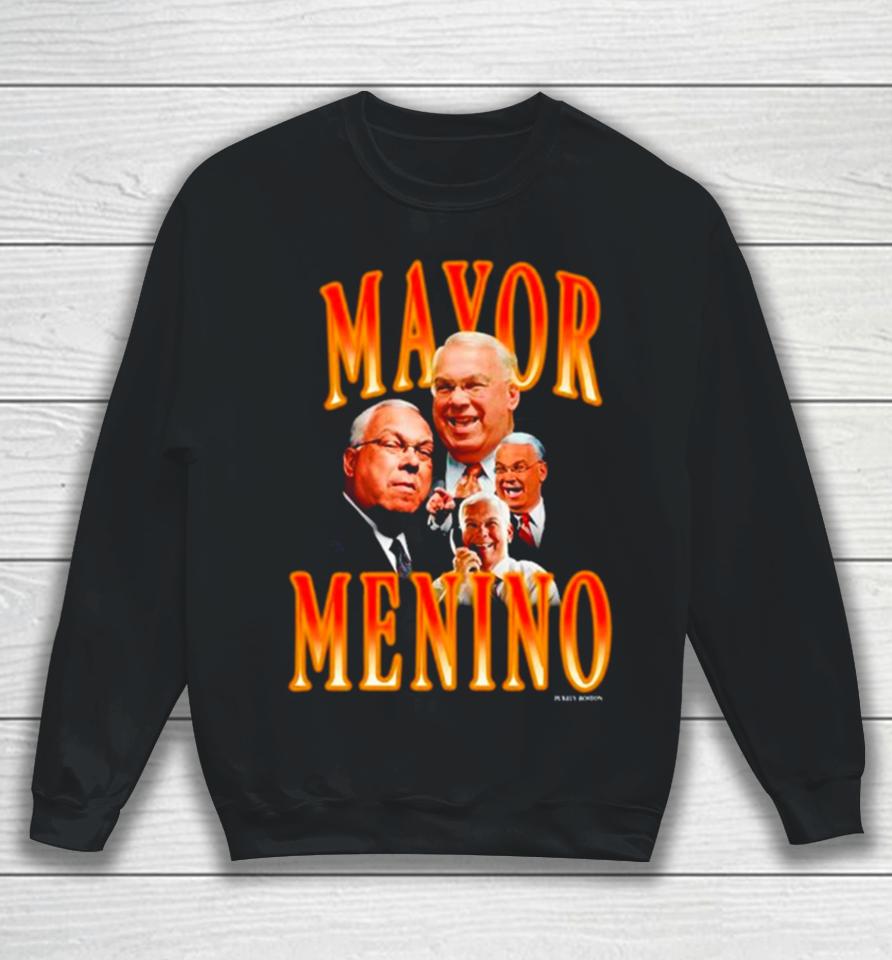 Mayor Menino Sweatshirt