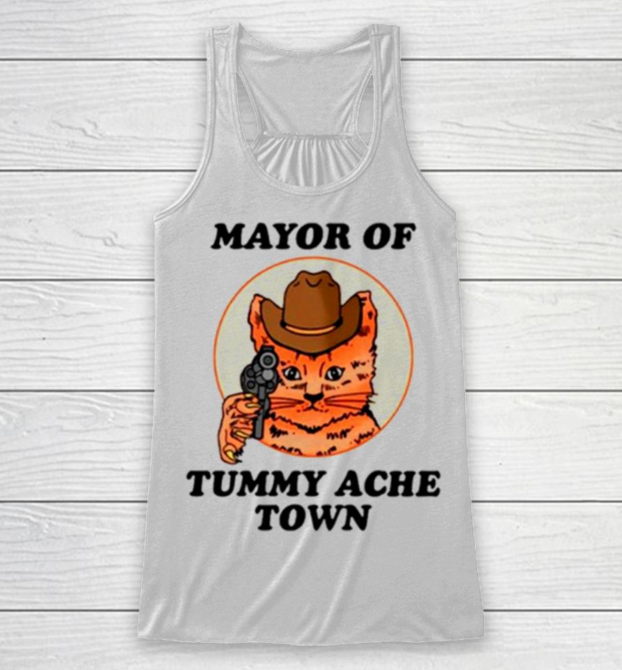 Mayor Of Tummy Ache Town Racerback Tank