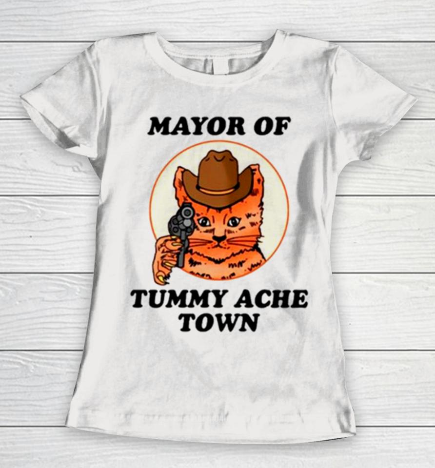 Mayor Of Tummy Ache Town Women T-Shirt