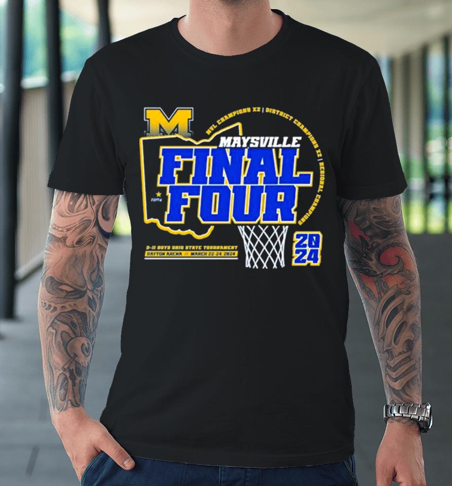 Maysville Panther 2024 Final Four D Ii Ohio Boys Basketball State Tournament Champions Premium T-Shirt