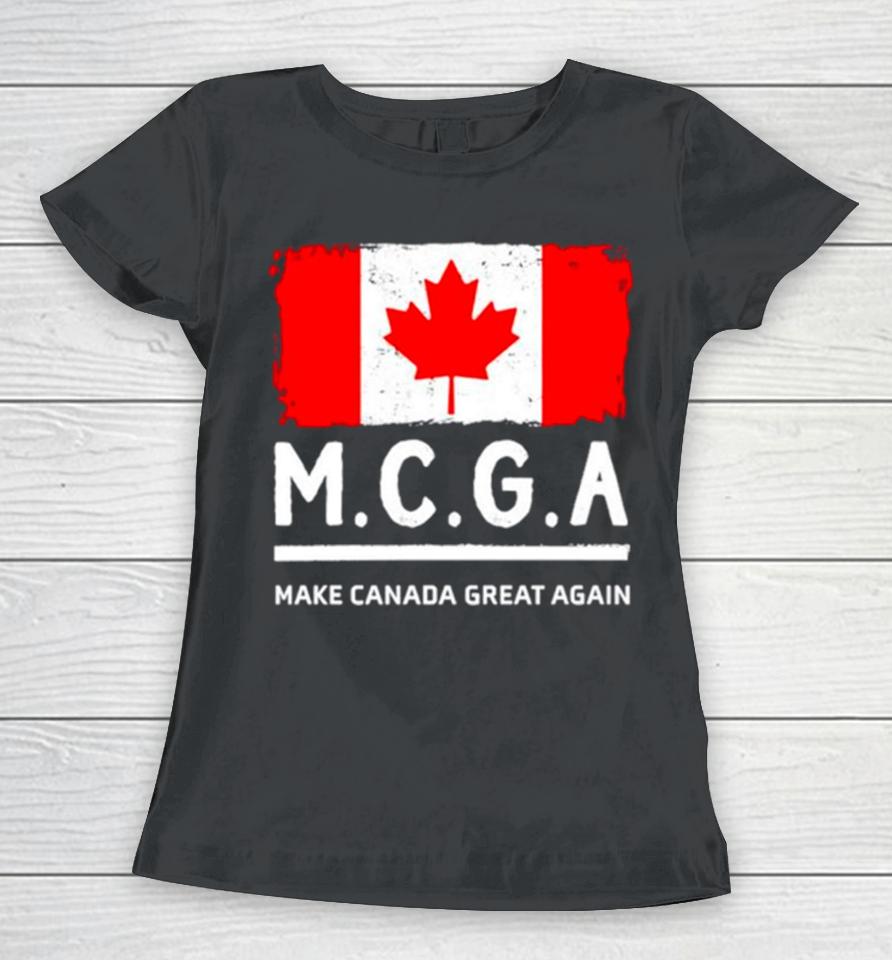 Mcga Make Canada Great Again Women T-Shirt