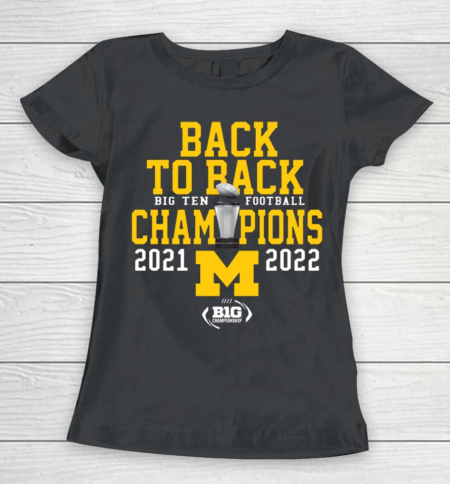 Mden Back-To-Back Michigan Big Ten Champions 2021 2022 Women T-Shirt