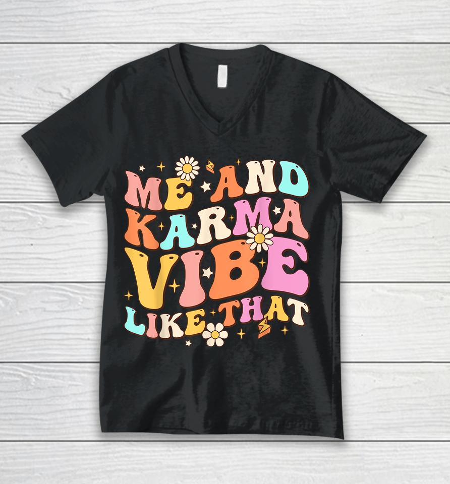 Me And Karma Vibe Like That Groovy Lover Funny Hippie Boho Unisex V-Neck T-Shirt