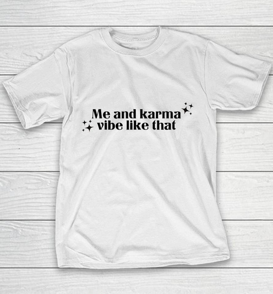 Me And Karma Vibe Like That Youth T-Shirt