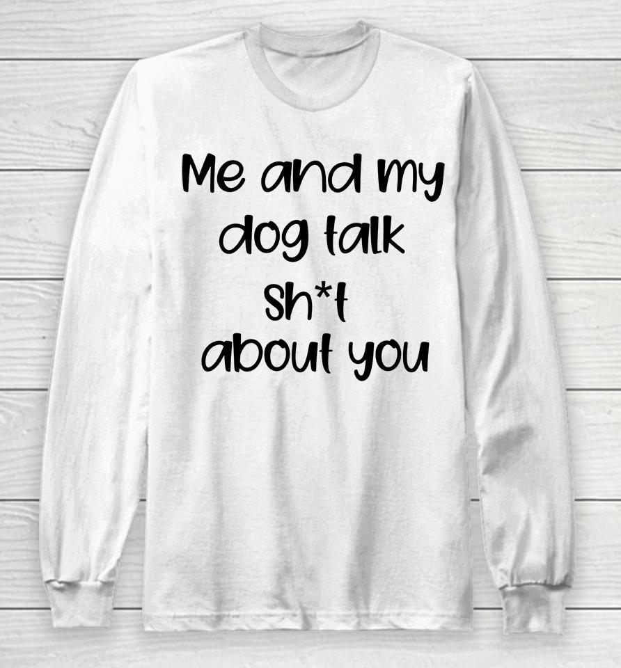 Me And My Dog Long Sleeve T-Shirt