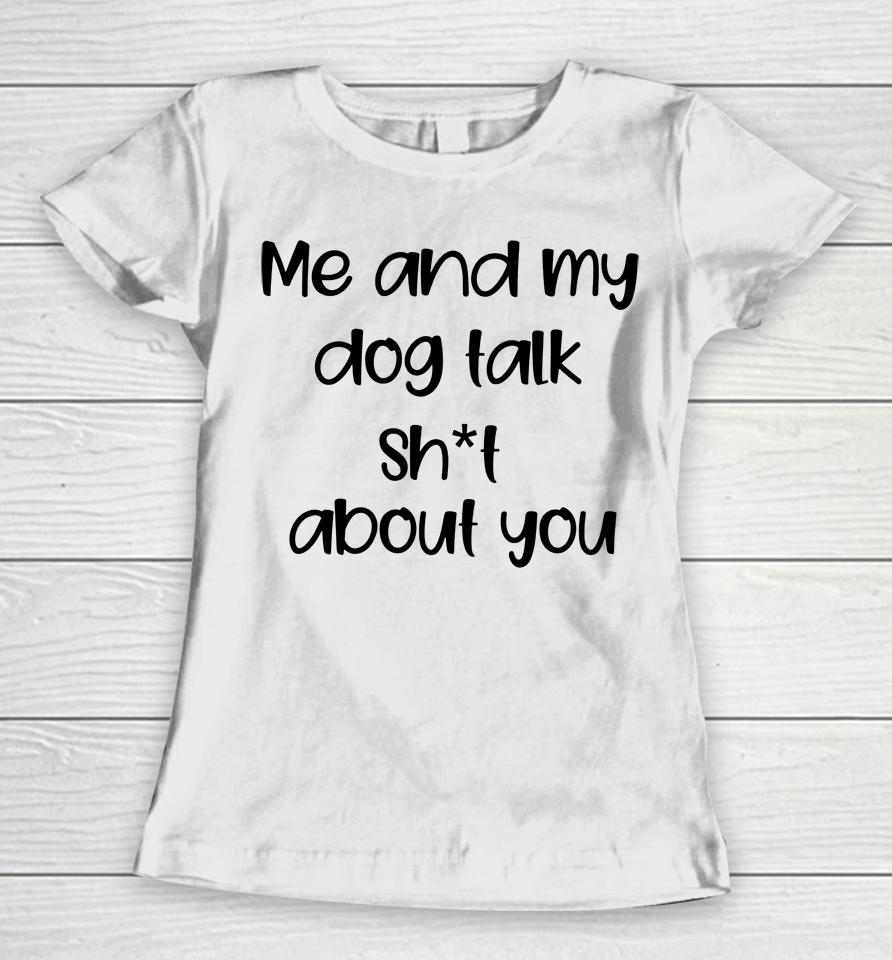 Me And My Dog Women T-Shirt