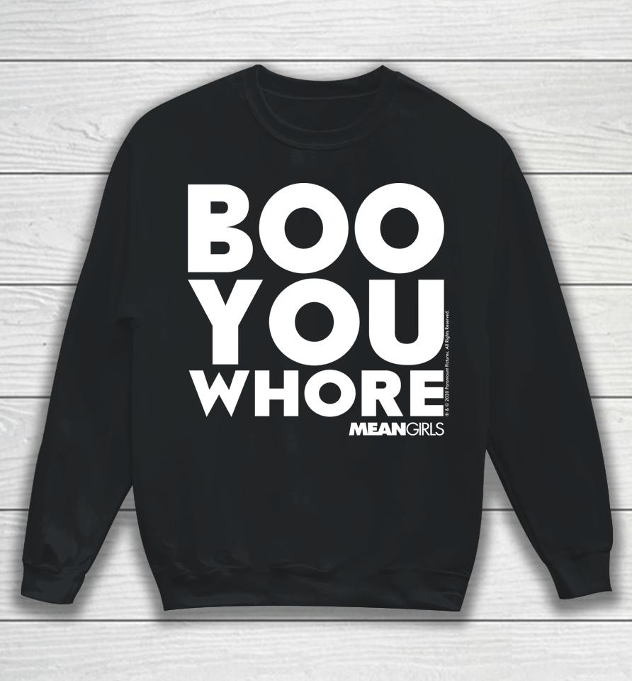 Mean Girls Boo You Whore Sweatshirt