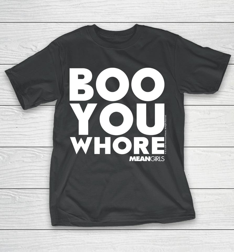 Mean Girls Boo You Whore T-Shirt