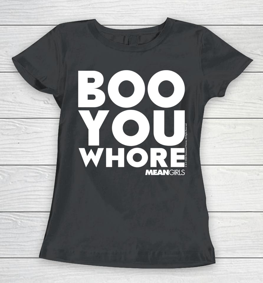 Mean Girls Boo You Whore Women T-Shirt