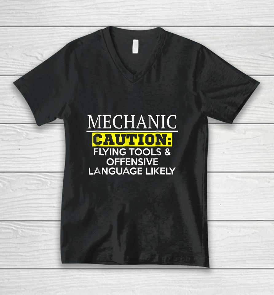 Mechanic Caution Flying Tools &Amp; Offensive Language Likely Unisex V-Neck T-Shirt