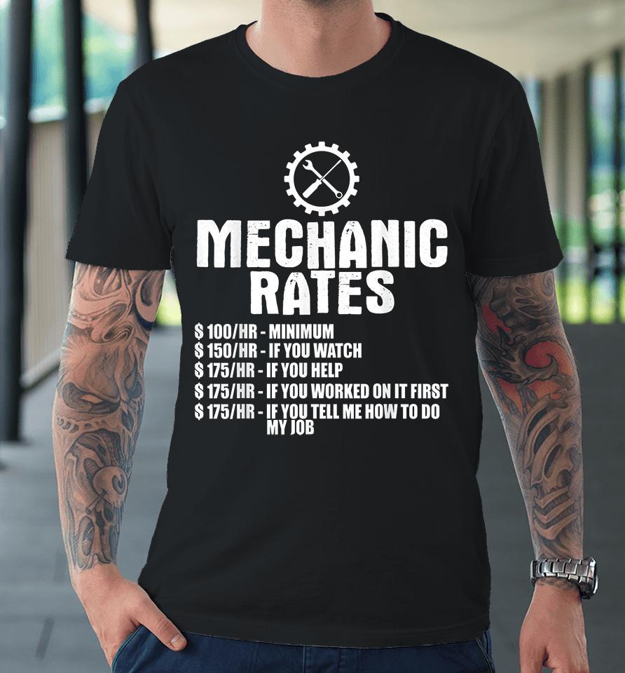 Mechanic Rates Premium T-Shirt