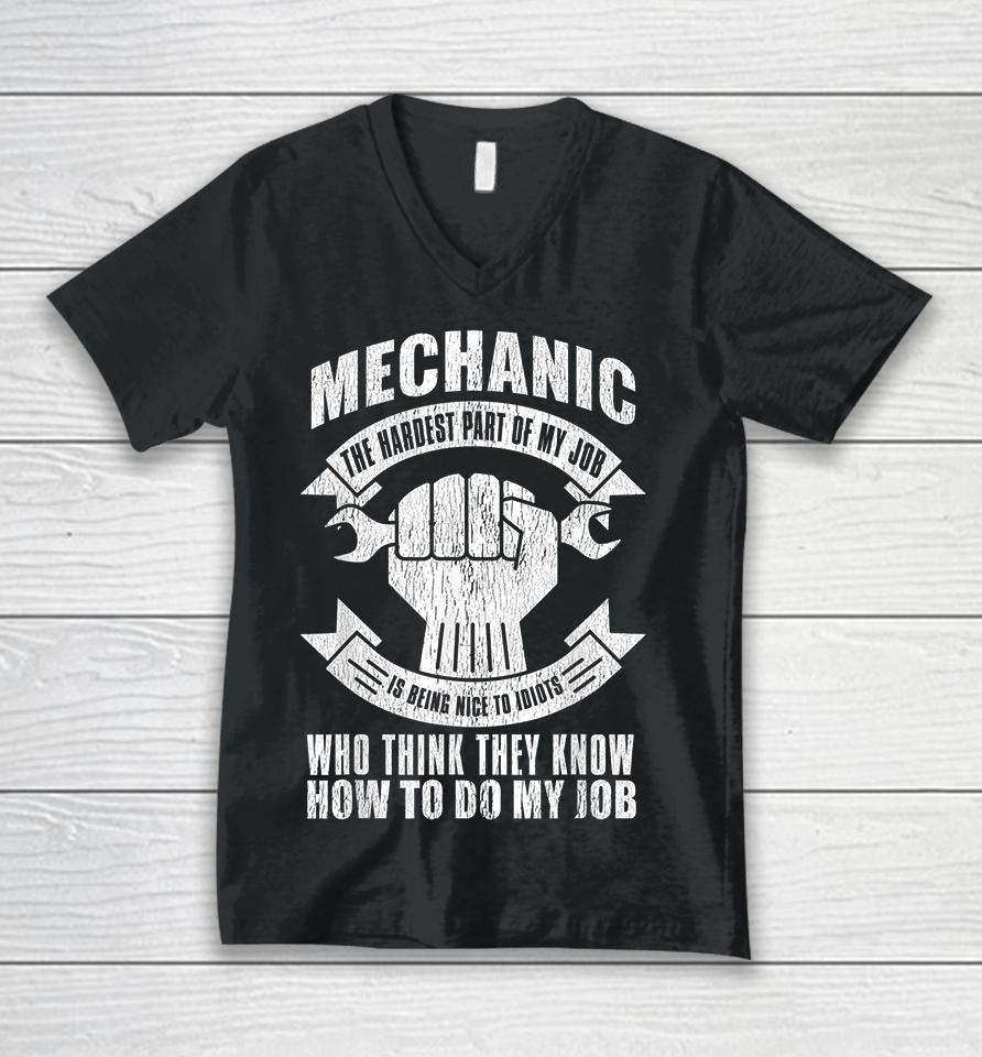 Mechanic The Hardest Part Of My Job Unisex V-Neck T-Shirt