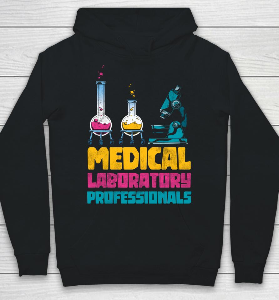 Med Lab Technician Medical Laboratory Professionals Hoodie