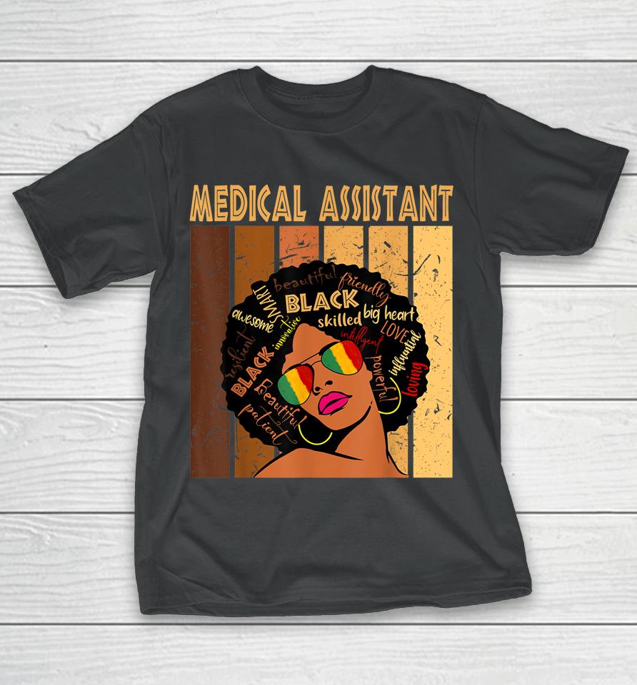 Medical Assistant Afro African American Black History Month T-Shirt