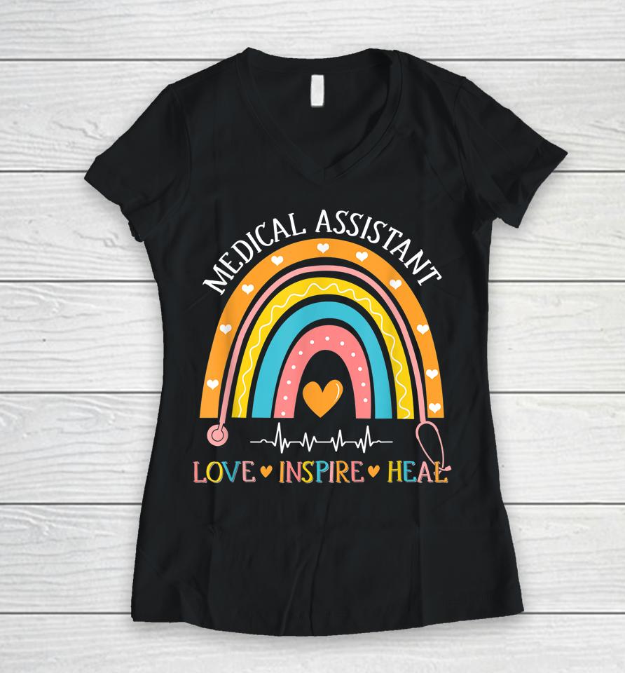 Medical Assistant Rainbow Love Inspire Nursing Nurses Week Women V-Neck T-Shirt