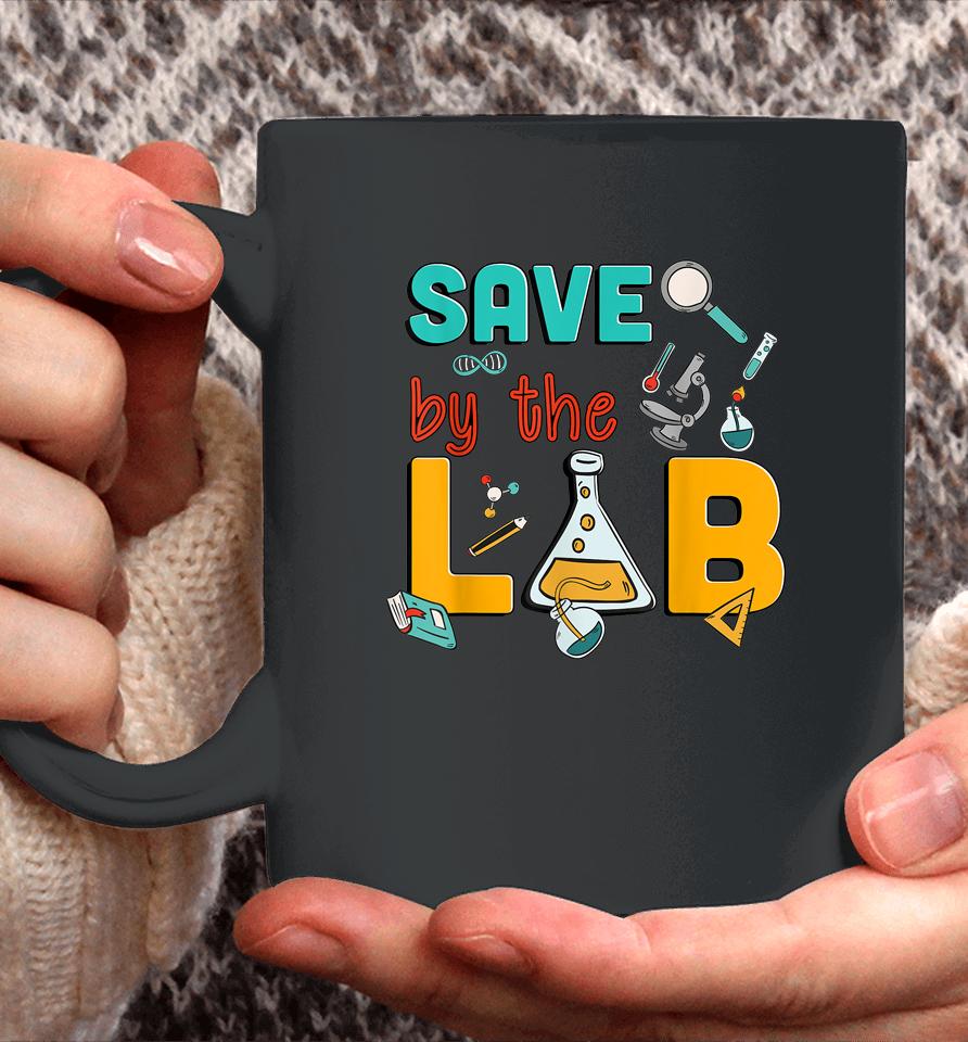 Medical Lab Science Save By The Lab Week 2023 Funny Lab Tech Coffee Mug