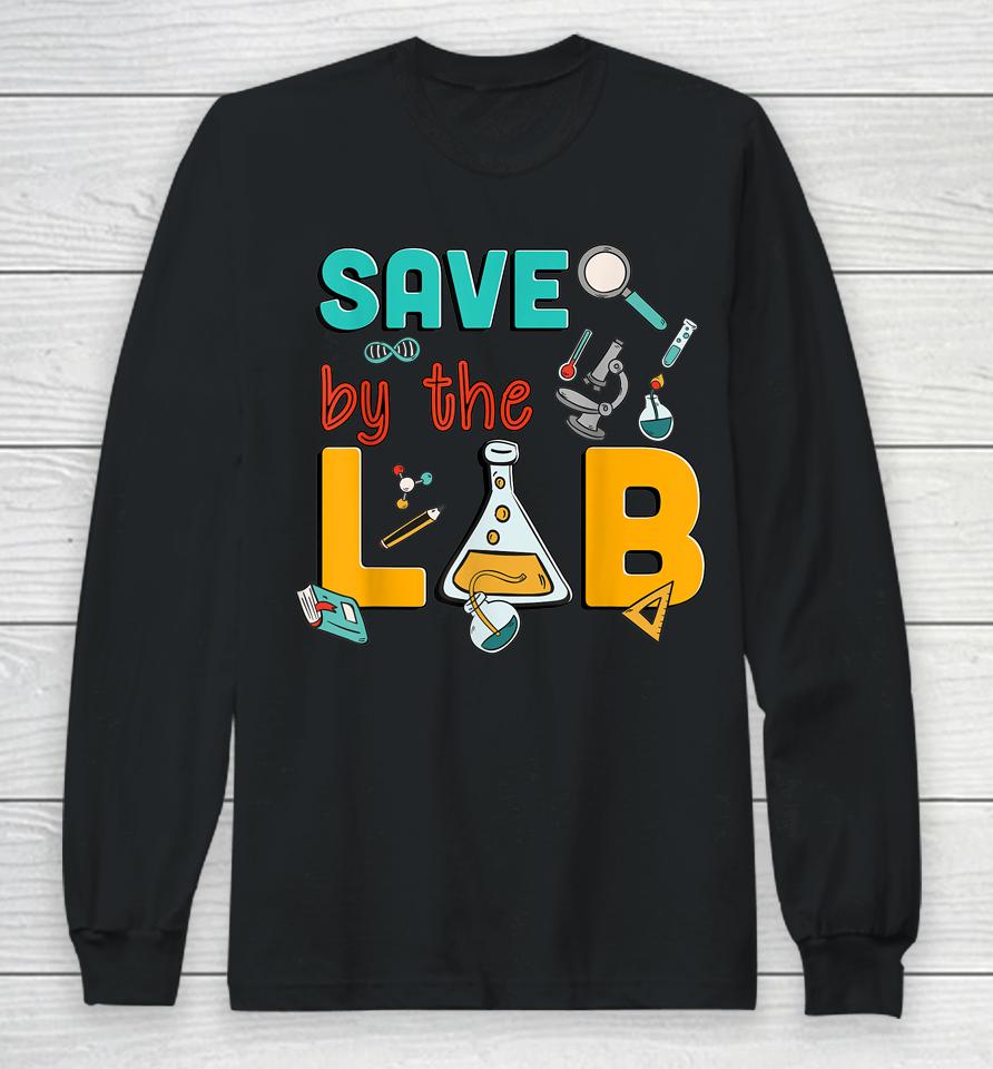 Medical Lab Science Save By The Lab Week 2023 Funny Lab Tech Long Sleeve T-Shirt