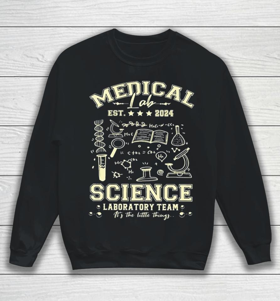 Medical Lab Science Team Est 2024 Sweatshirt