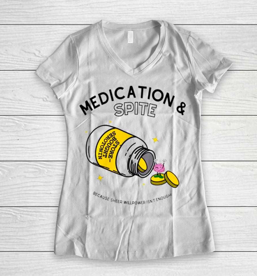Medication And Spite Because Sheep Willpower Isn’t Enough Women V-Neck T-Shirt