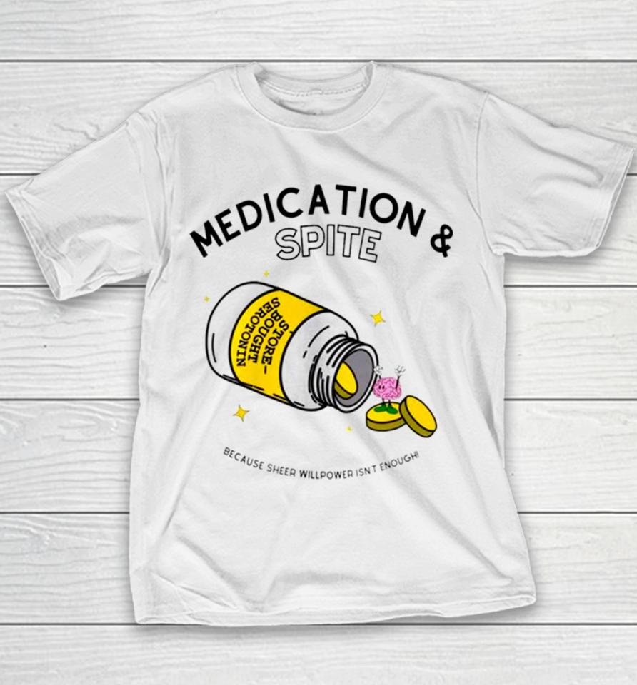 Medication And Spite Because Sheep Willpower Isn’t Enough Youth T-Shirt