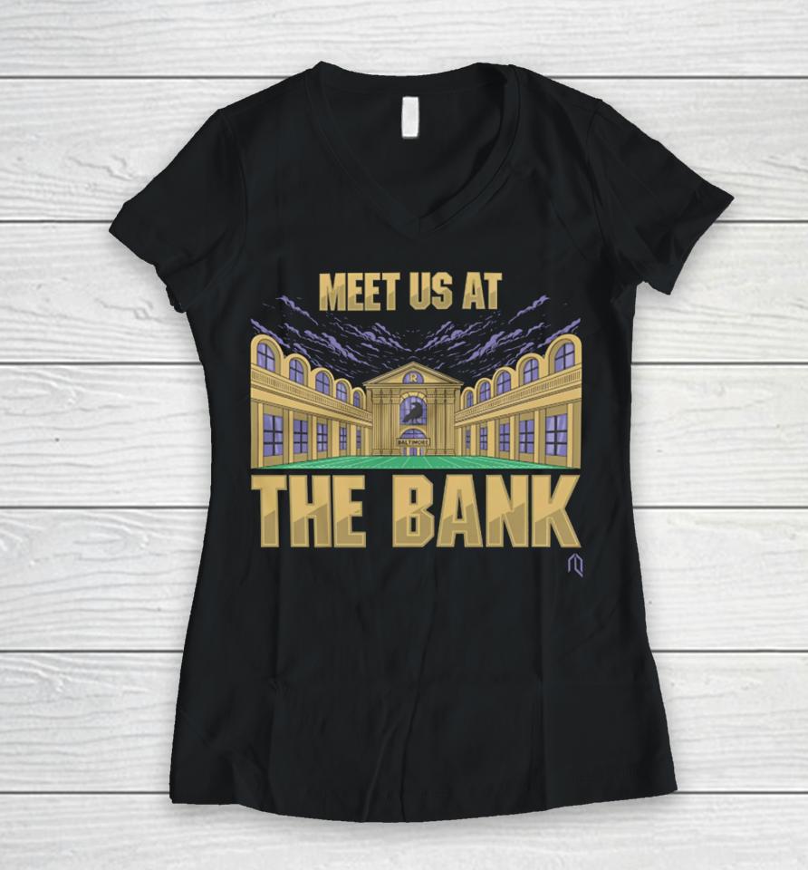 Meet Us At The Bank Women V-Neck T-Shirt