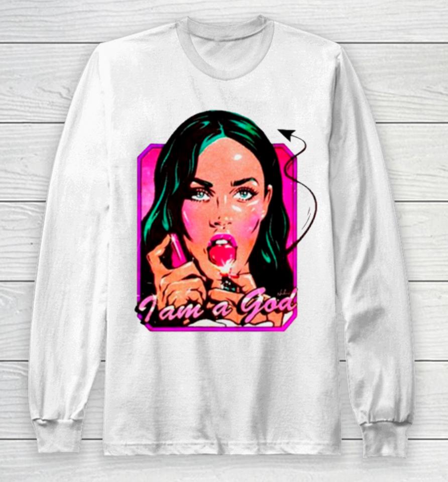 Megan Fox I Am A God Long Sleeve T-Shirt